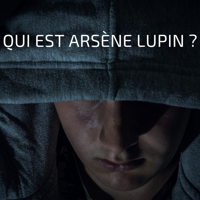 Qui est Arsène Lupin, la légende ?